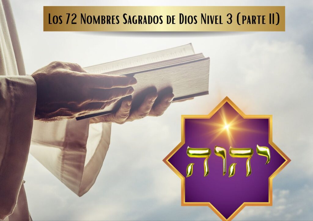 Los 72 nombres Sagrados de Dios nivel 3 parte 2 – Spiritual Love